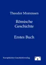 Romische Geschichte - Theodor Mommsen