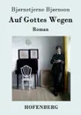 Auf Gottes Wegen - Bjornstjerne Bjornson
