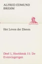 Het Leven der Dieren Deel 1, Hoofdstuk 11. De Evenvingerigen - Alfred Edmund Brehm