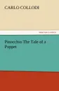 Pinocchio the Tale of a Puppet - Carlo Collodi