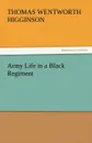 Army Life in a Black Regiment - Thomas Wentworth Higginson
