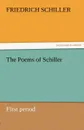 The Poems of Schiller - First Period - Schiller Friedrich