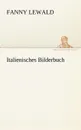 Italienisches Bilderbuch - Fanny Lewald