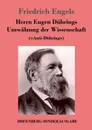 Herrn Eugen Duhrings Umwalzung der Wissenschaft - Friedrich Engels
