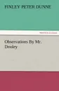 Observations by Mr. Dooley - Finley Peter Dunne