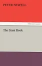 The Slant Book - Peter Newell