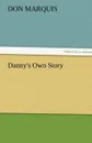 Danny.s Own Story - Don Marquis