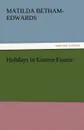 Holidays in Eastern France - Matilda Betham-Edwards