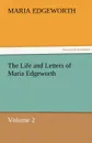 The Life and Letters of Maria Edgeworth, Volume 2 - Maria Edgeworth