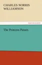 The Princess Passes - C. N. C. Williamson