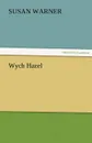 Wych Hazel - Susan Warner