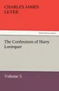 The Confessions of Harry Lorrequer - Charles James Lever