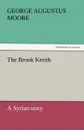 The Brook Kerith - George Augustus Moore