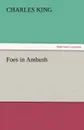 Foes in Ambush - Charles King