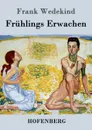 Fruhlings Erwachen - Frank Wedekind