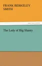 The Lady of Big Shanty - Frank Berkeley Smith