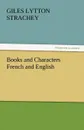 Books and Characters French and English - Giles Lytton Strachey