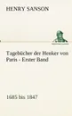 Tagebucher Der Henker Von Paris - Erster Band - Henry Sanson