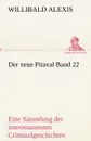 Der Neue Pitaval Band 22 - Willibald Alexis