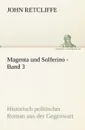 Magenta Und Solferino - Band 3 - John Retcliffe