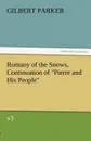 Romany of the Snows, Continuation of Pierre and His People, V3 - Gilbert Parker