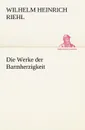 Die Werke Der Barmherzigkeit - Wilhelm Heinrich Riehl
