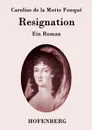Resignation - Caroline de la Motte Fouqué