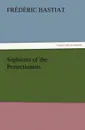 Sophisms of the Protectionists - Frédéric Bastiat