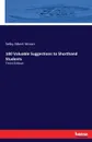 100 Valuable Suggestions to Shorthand Students - Selby Albert Moran