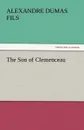 The Son of Clemenceau - Alexandre Dumas Fils