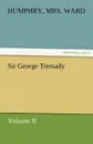 Sir George Tressady - Volume II - Humphry Ward