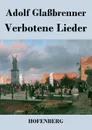 Verbotene Lieder - Adolf Glaßbrenner