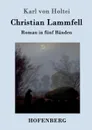 Christian Lammfell - Karl von Holtei