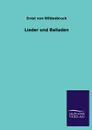 Lieder Und Balladen - Ernst Von Wildenbruch