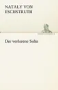 Der Verlorene Sohn - Nataly Von Eschstruth