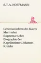 Lebensansichten Des Katers Murr - E. T. a. Hoffmann