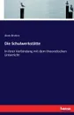 Die Schulwerkstatte - Alois Bruhns