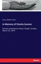 In Memory of Charles Sumner - Henry Wilder Foote