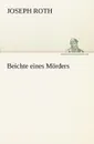 Beichte Eines Morders - Joseph Roth