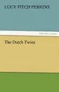 The Dutch Twins - Lucy Fitch Perkins