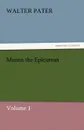 Marius the Epicurean - Volume 1 - Walter Pater