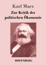 Zur Kritik der politischen Okonomie - Marx Karl