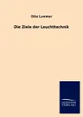 Die Ziele der Leuchttechnik - Otto Lummer