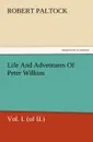 Life and Adventures of Peter Wilkins, Vol. I. (of II.) - Robert Paltock