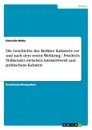 Die Geschichte des Berliner Kabaretts vor und nach dem ersten Weltkrieg - Friedrich Hollaender zwischen Amusierbrettl und politischem Kabarett - Dominik Mühe