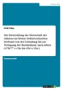 Die Entwicklung der Herrschaft der Athener im Ersten Delisch-Attischen Seebund von der Grundung bis zur Verlegung der Bundeskasse nach Athen (478/77 v. Chr. bis 454 v. Chr.) - Heidi Köpp