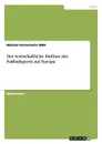 Der Wirtschaftliche Einfluss Des Fussballsports Auf Europa - Michael Palmeshofer Mba