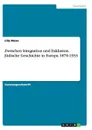 Zwischen Integration und Exklusion. Judische Geschichte in Europa 1870-1933 - Lilly Maier