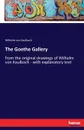 The Goethe Gallery - Wilhelm von Kaulbach