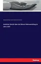 Amtlicher Bericht uber die Wiener Weltausstellung im Jahre 1873 - Weltausstellung in Vienna Reichskomm.